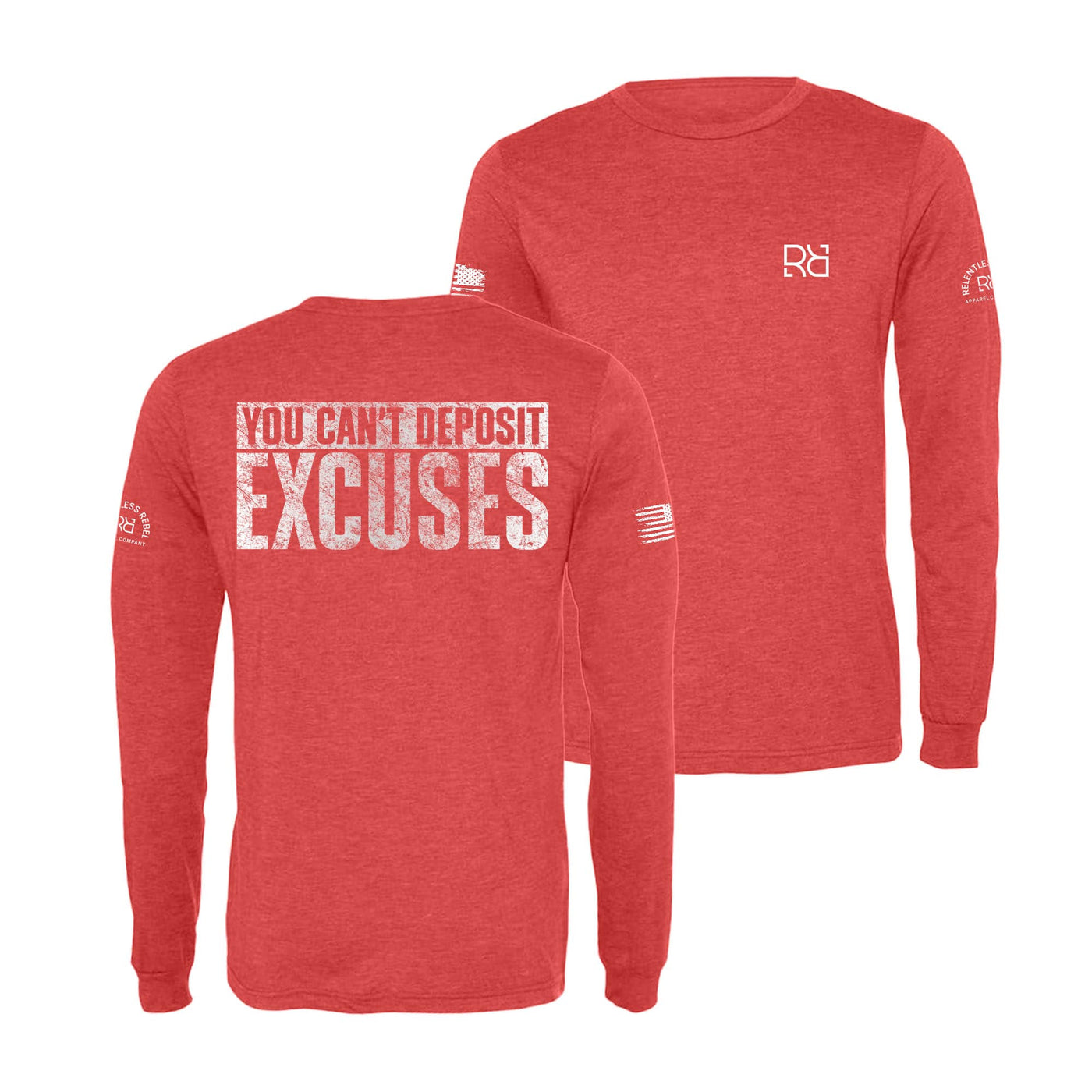 Red You Can't Deposit Excuses Men's Long Sleeve