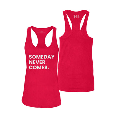 Red Someday Never Comes Women's Racerback Tank