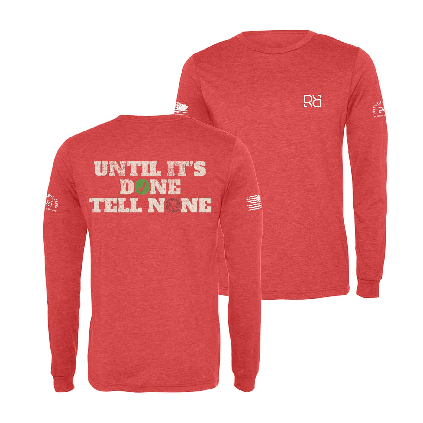 Red Until It's Done Tell None Men's Long Sleeve