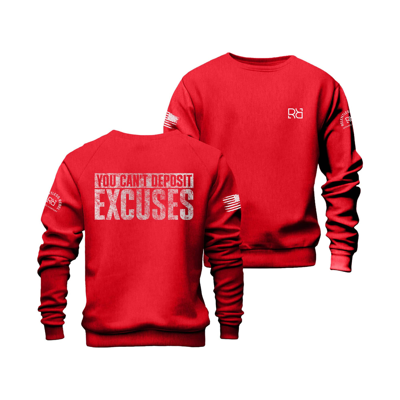 Red You Can't Deposit Excuses Crew Neck Sweatshirt