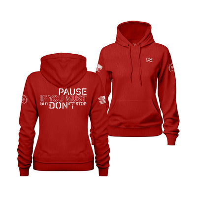 Red Pause if you must Women's Hoodie