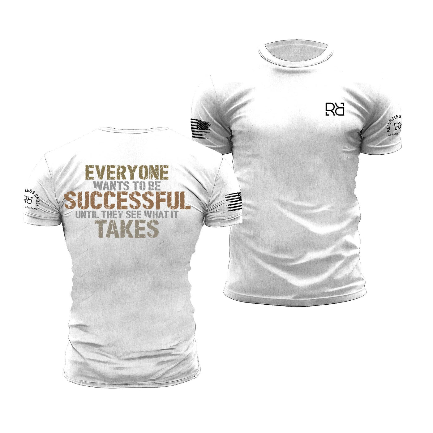 Everyone wants to be Relentless White Men's Tee