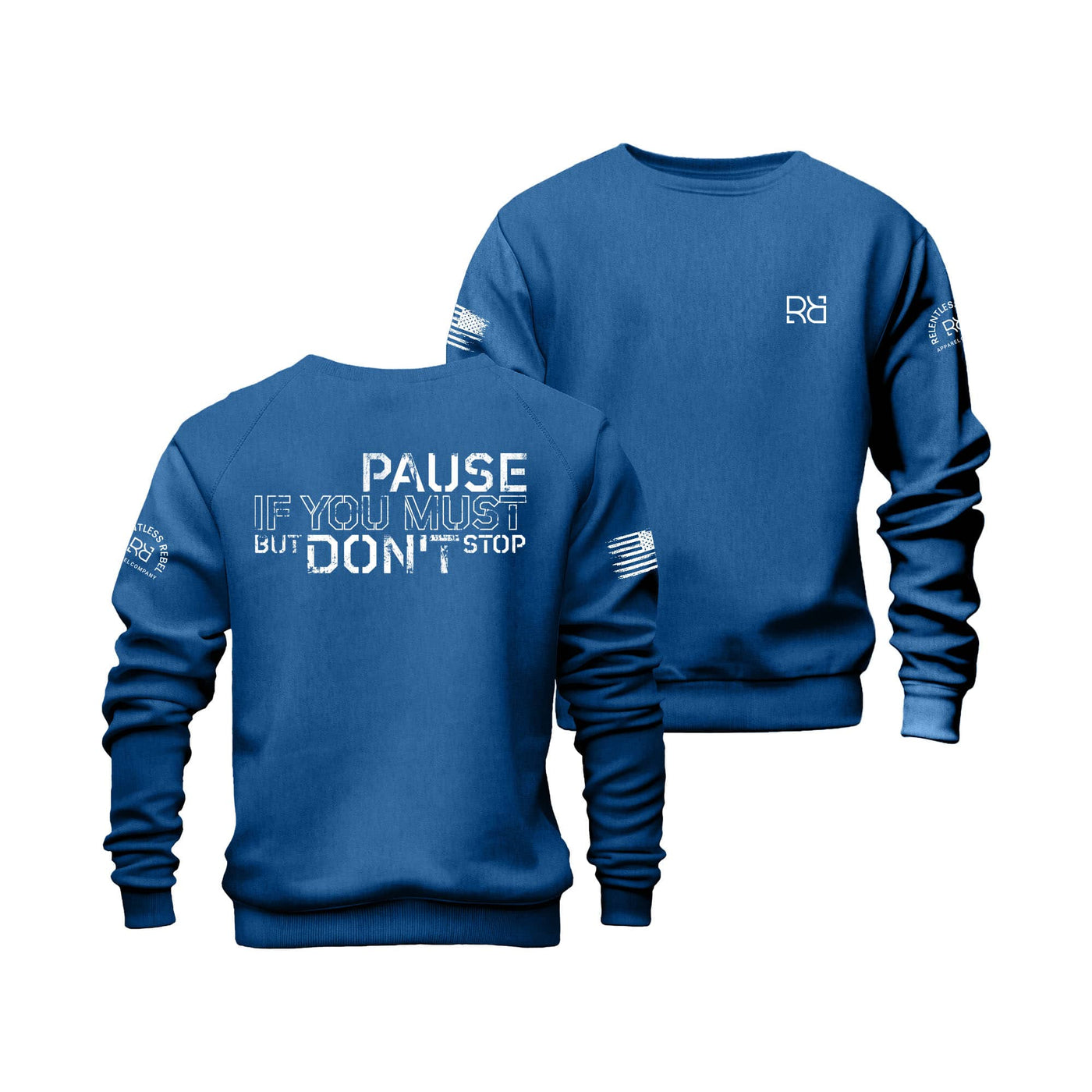 Royal Heather Pause if you must Crew Neck Sweatshirt