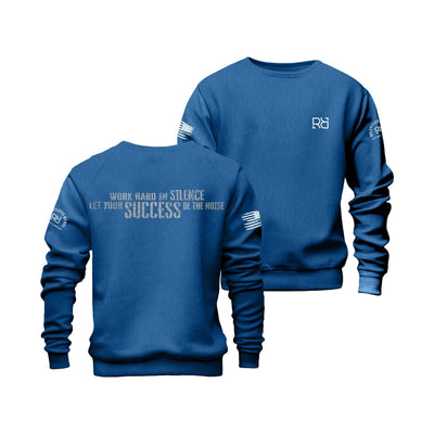 Royal Heather Work Hard in Silence Crew Neck Sweatshirt