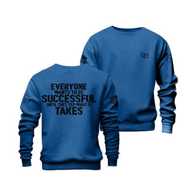 Royal Heather Everyone Wants to Be Successful Crew Neck Sweatshirt