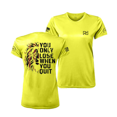 Safety Green You Only Lose When You Quit Women's Dri Fit