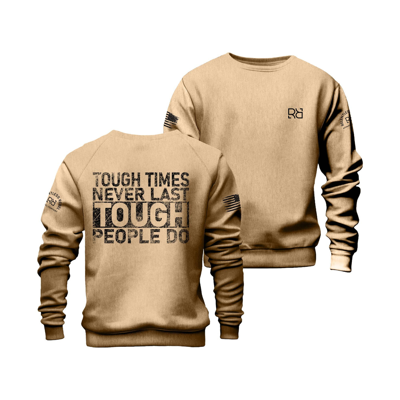 Sandstone Tough Times Never Last... Crew Neck Sweatshirt