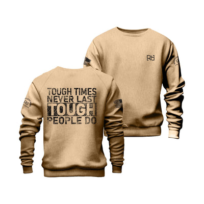 Sandstone Tough Times Never Last... Crew Neck Sweatshirt