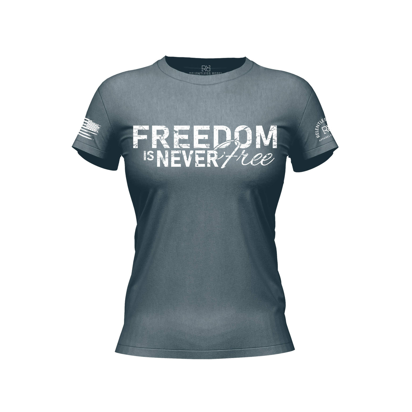 Slate Freedom is Never Free Women's Tee