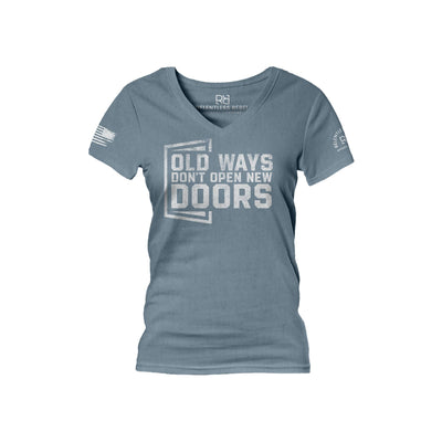 Slate Old Ways Don't Open New Doors Women's V-Neck Tee