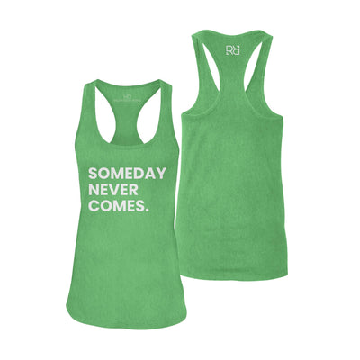 Green Someday Never Comes Women's Racerback Tank