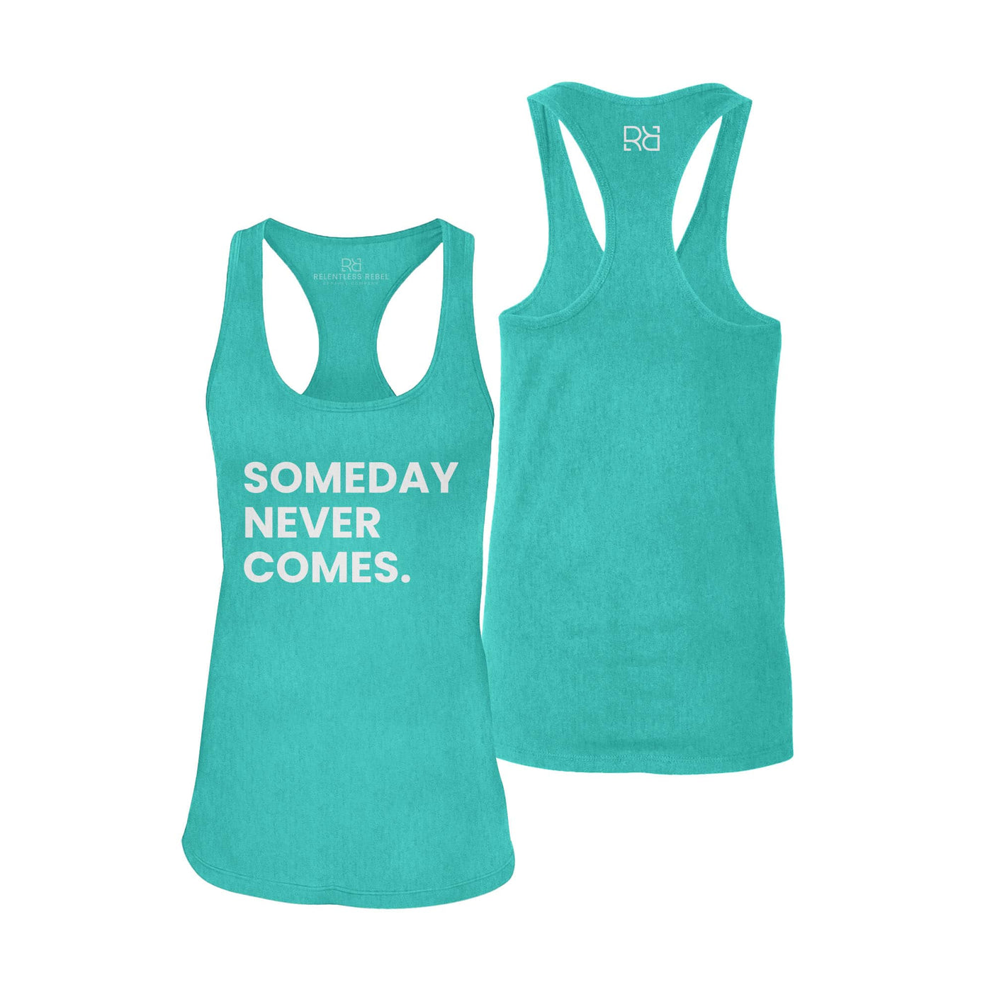 Teal Someday Never Comes Women's Racerback Tank