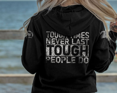 Tough Times Never Last - Tough People Do | Women's Hoodie