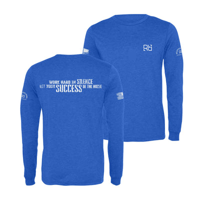 True Royal Work Hard in Silence Men's Long Sleeve