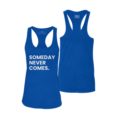 True Royal Someday Never Comes Women's Racerback Tank