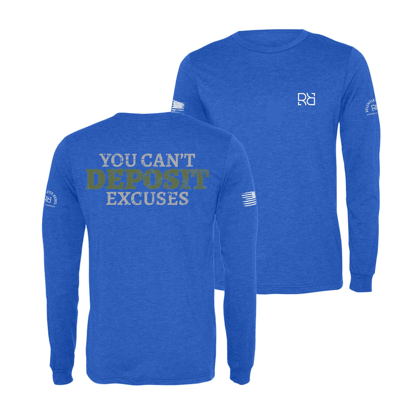 True Royal You Can't Deposit Excuses Men's Long Sleeve