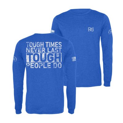 True Royal Tough Times Never Last Men's Dri Fit Long Sleeve