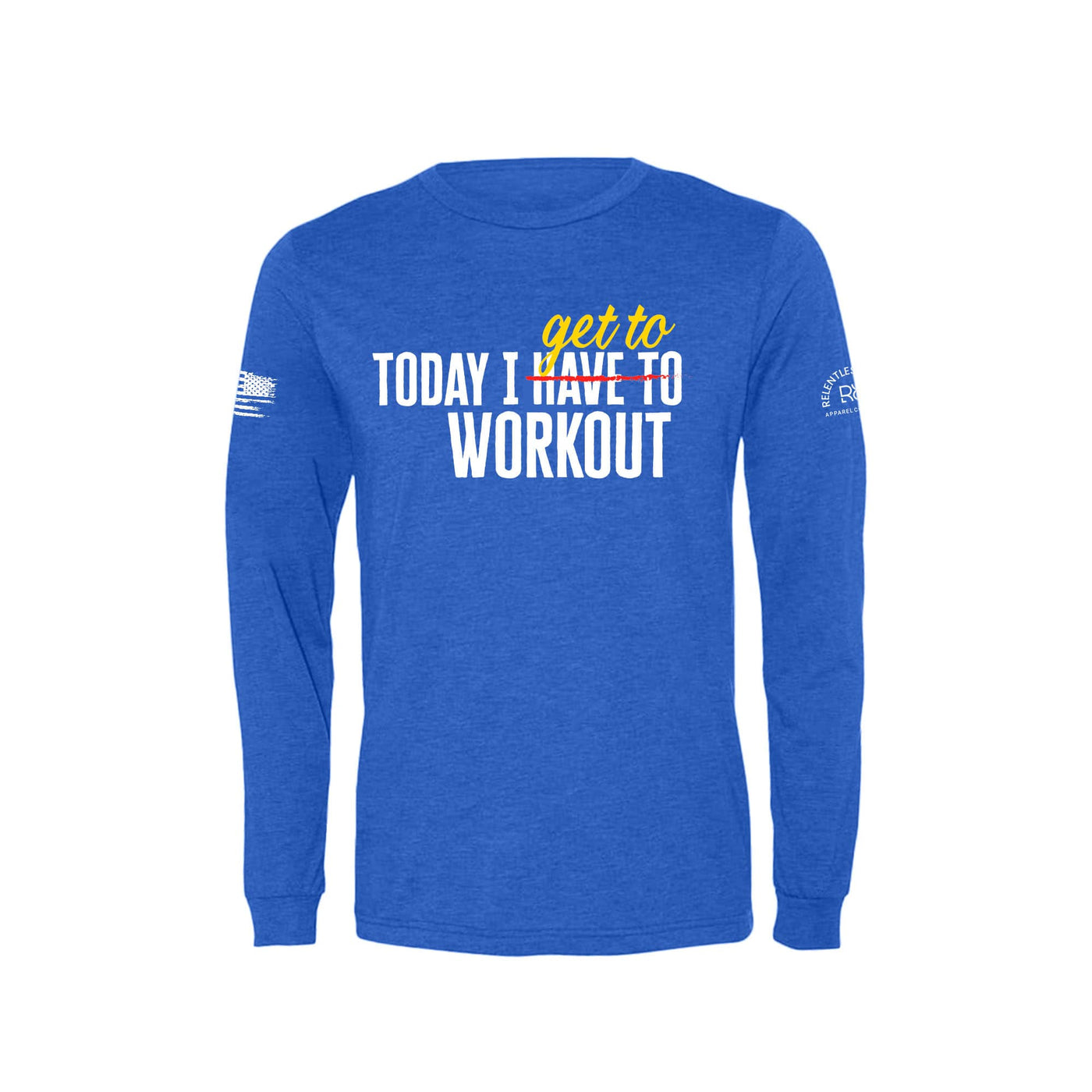 True Royal Today I Get to Work Out Men's Long Sleeve Tee