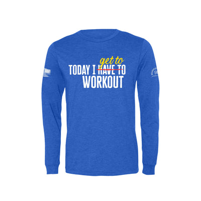 True Royal Today I Get to Work Out Men's Long Sleeve Tee