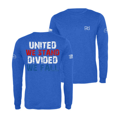 True Royal United We Stand Divided We Fall Men's Long Sleeve