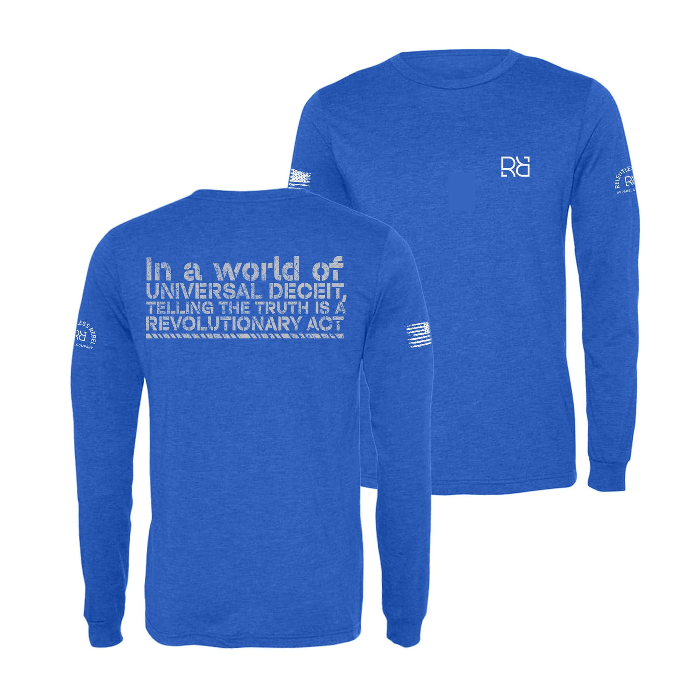 True Royal In A World of Universal Deceit Men's Long Sleeve