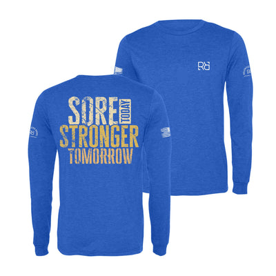 True Royal Sore Today Stronger Tomorrow Men's Long Sleeve