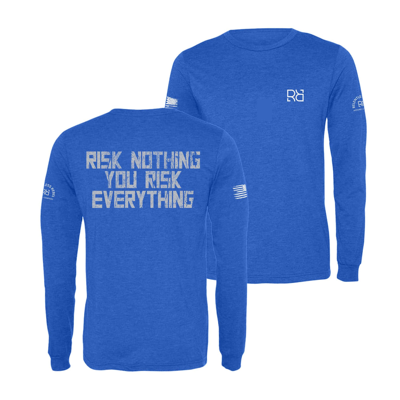 True Royal Risk Nothing You Risk Everything Men's Long Sleeve