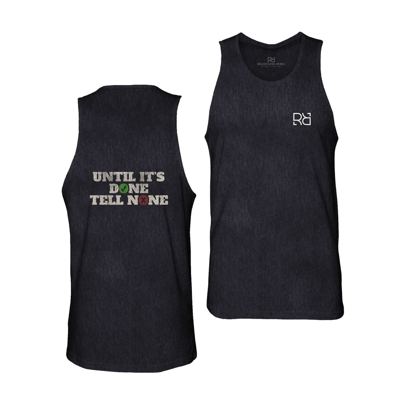 Solid Black Until It's Done Tell None Men's Tank Top