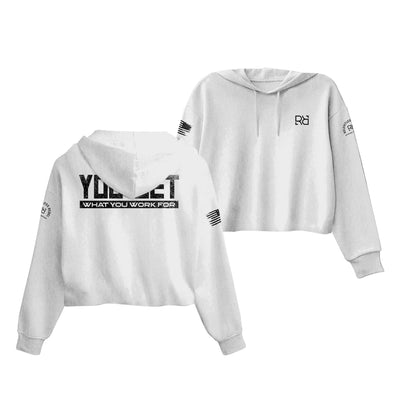 White You Get What You Work For Women's Cropped Hoodie