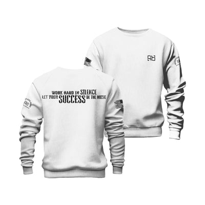 White Work Hard in Silence Crew Neck Sweatshirt