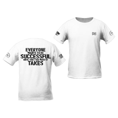 Everyone Wants To Be Successful... | B&W | Youth Tee