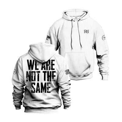 White hoodie with 'WE ARE NOT THE SAME' text on the front and brand logo on the sleeve, displayed from front and back views.