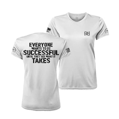 Relentless White Everyone Wants to be Successful Women's Dri Fit