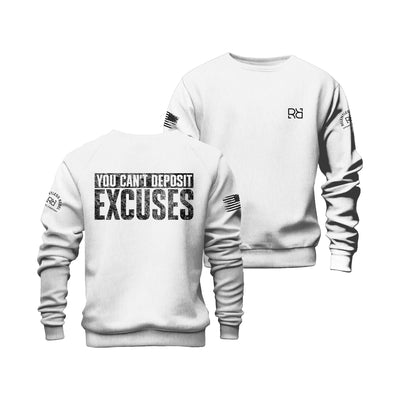 White You Can't Deposit Excuses Crew Neck Sweatshirt