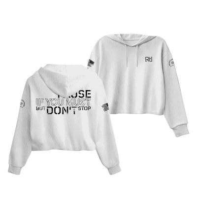 White Pause if you must Women's Cropped Hoodie