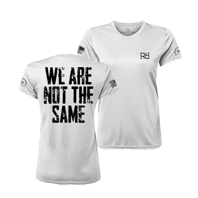 White We Are Not the Same Women's Dry Fit