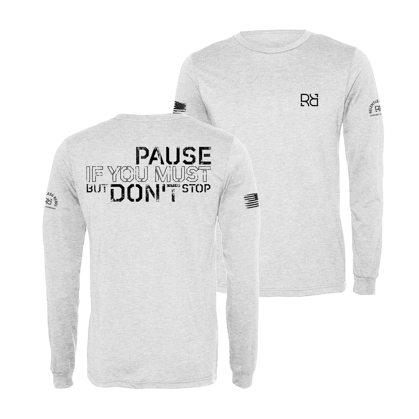 White Pause if you must Men's Dri Fit Long Sleeve