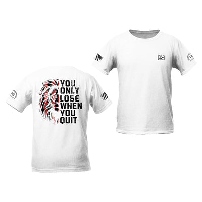 Relentless White You Only Lose When You Quit Youth Tee