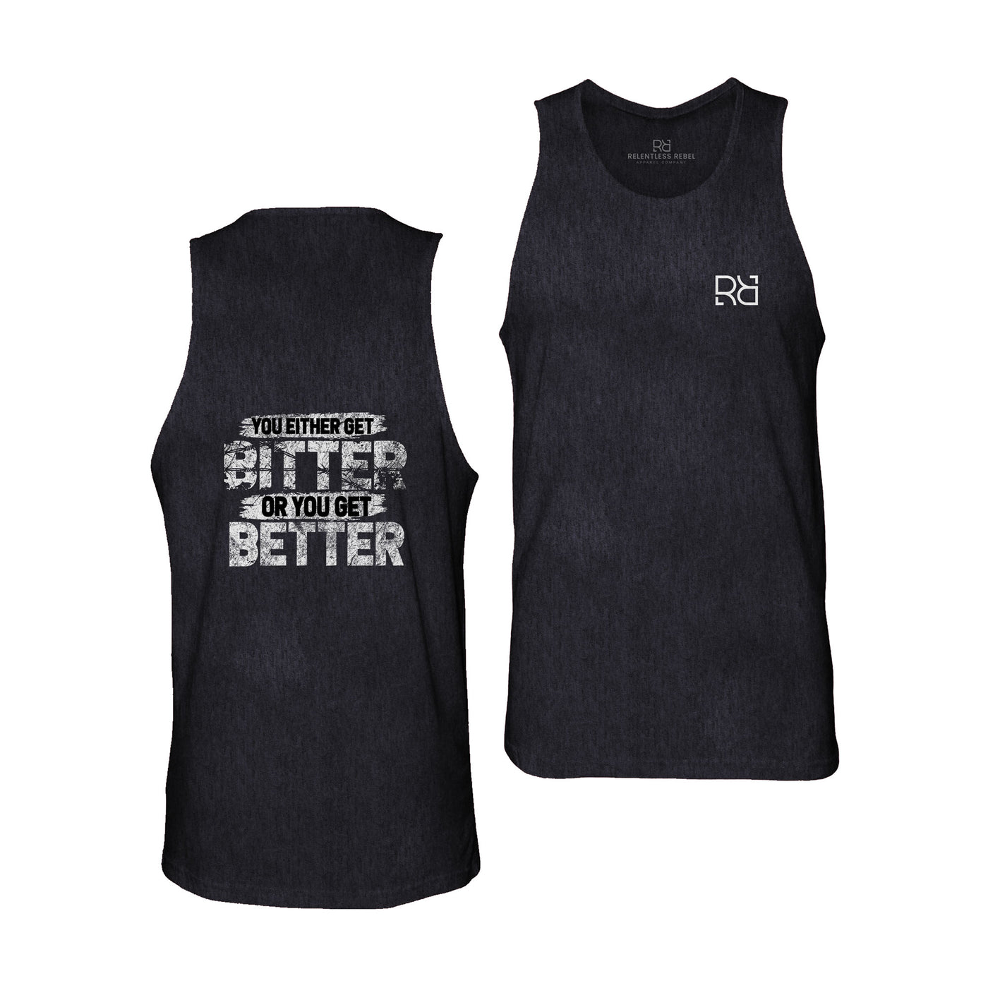 You Either Get Bitter or You Get Better | Premium Men's Tank