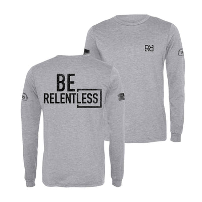 Athletic Grey Be Relentless Men's Long Sleeve Shirt 