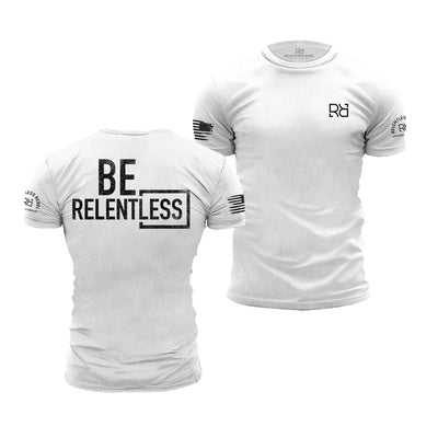 Relentless White Men's Be Relentless Back Design Tee
