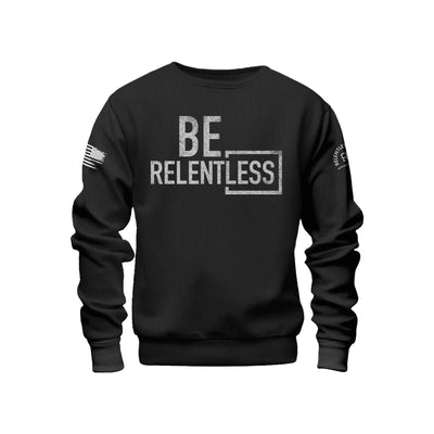Solid Black Men's Be Relentless Front Design Sweatshirt