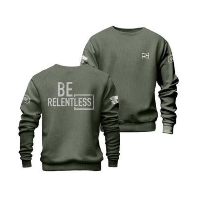 Military Green Men's Be Relentless Back Design Sweatshirt
