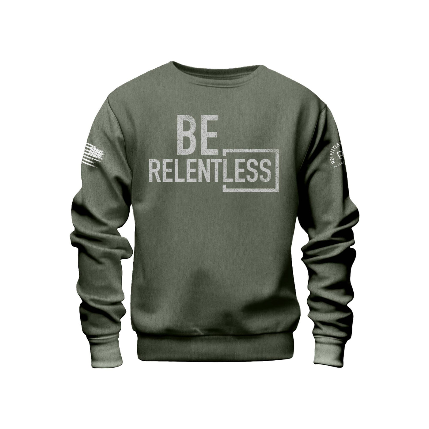 Military Green Men's Be Relentless Front Design Sweatshirt