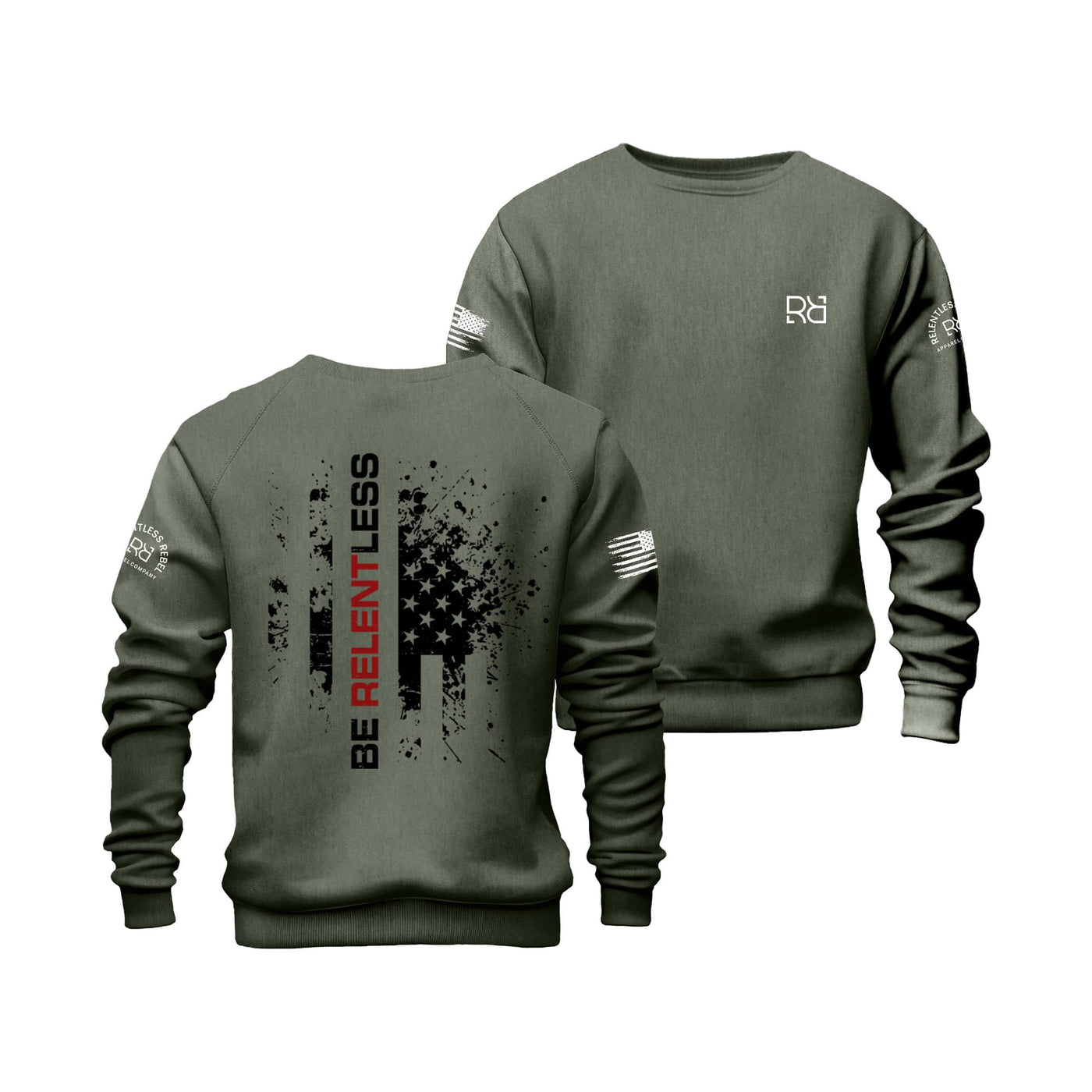 Military Green Be Relentless Back Design Sweatshirt