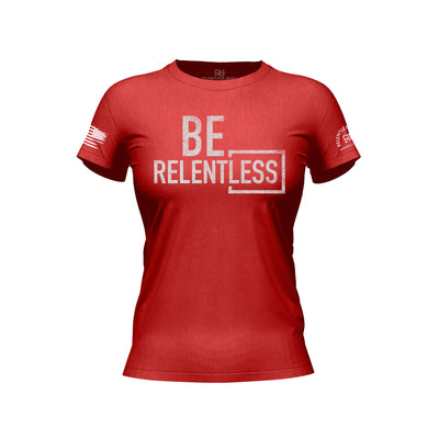 Rebel Red Women's Be Relentless Front Design Tee