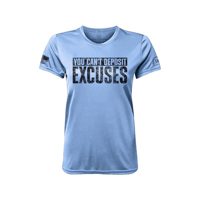 You Can't Deposit Excuses Bimini Blue Front Women's Dry Fit Tee