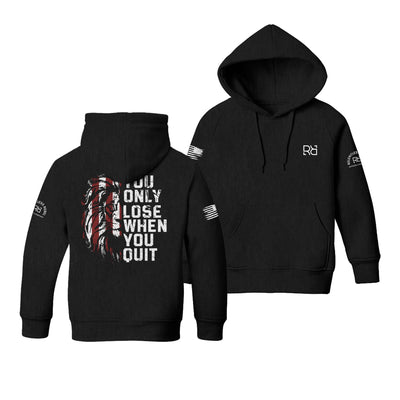 Solid Black Youth You Only Lose When You Quit Back Design Hoodie