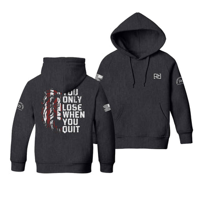 Charcoal Heather Youth You Only Lose When You Quit Back Design Hoodie