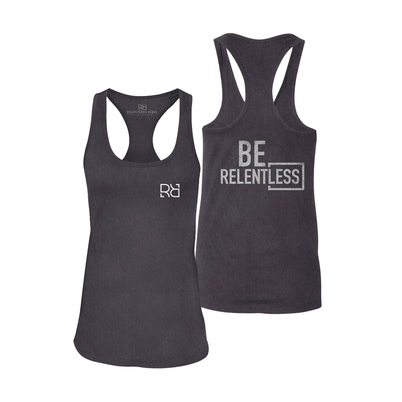 Be Relentless | W | Back | Women's Racerback Tank Top